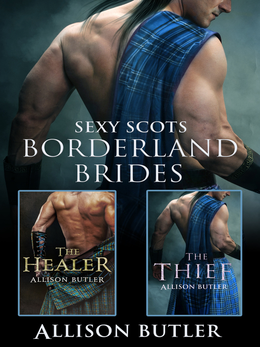 Title details for Borderland Brides/The Healer/The Thief by Allison Butler - Available